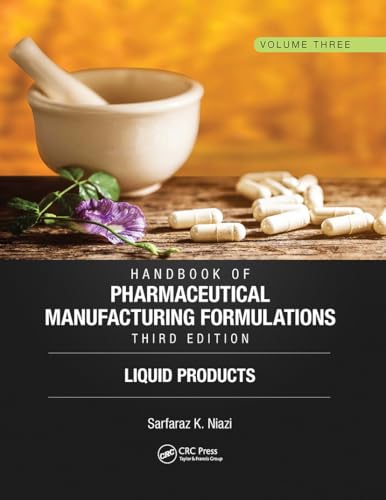 Handbook of Pharmaceutical Manufacturing Formulations, Third Edition