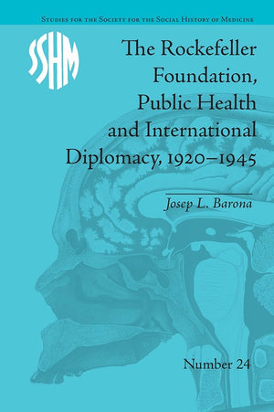 The Rockefeller Foundation, Public Health and International Diplomacy, 1920-1945