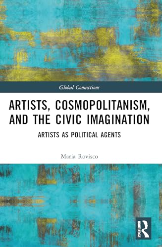 Artists, Cosmopolitanism, and the Civic Imagination
