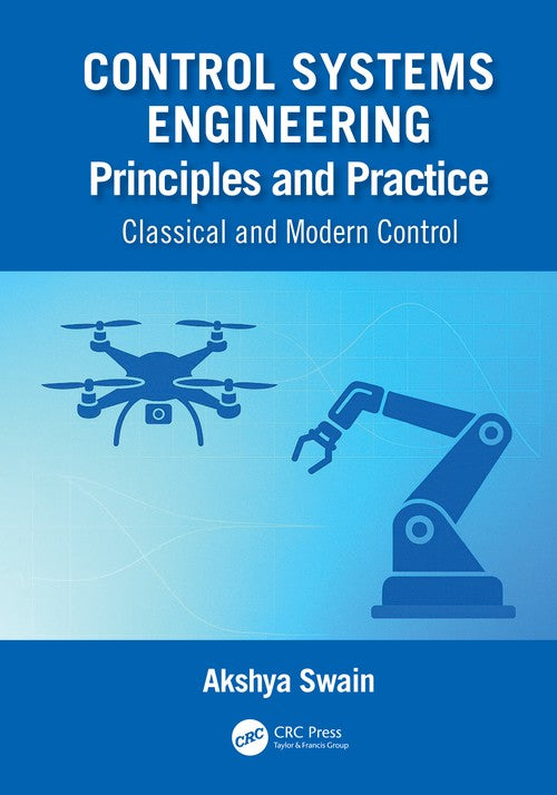 Control Systems Engineering Principles and Practice:
