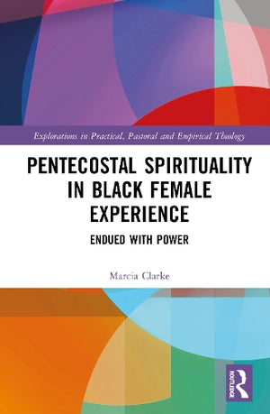 Pentecostal Spirituality in Black Female Experience