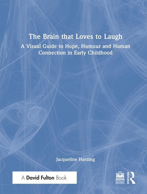 The Brain that Loves to Laugh By Jacqueline Harding