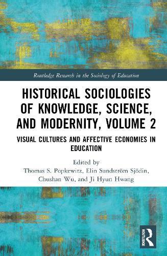 Historical Sociologies of Knowledge, Science, and Modernity, Volume 2