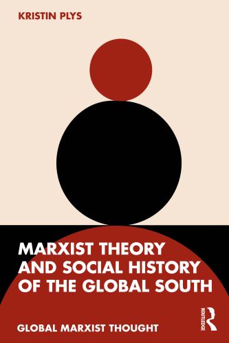 Marxist Theory and Social History of the Global South cover