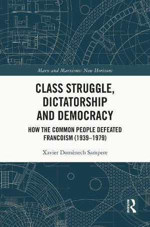 Class Struggle, Dictatorship and Democracy