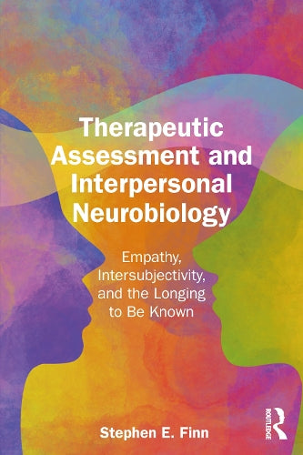 Therapeutic Assessment and Interpersonal Neurobiology: Empathy, Inters cover