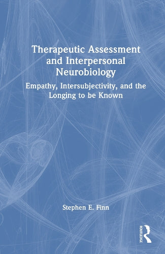Therapeutic Assessment and Interpersonal Neurobiology: Empathy, Inters cover