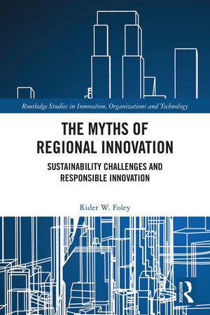 The Myths of Regional Innovation