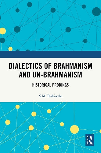 Dialectics of Brahmanism and Un-Brahmanism