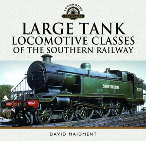 Large Tank Locomotive Classes of the Southern Railway 