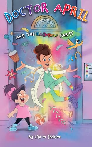 Doctor April and the Rainbow Farts