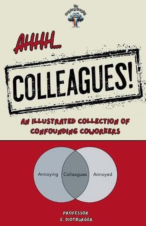 Ahhh, Colleagues!