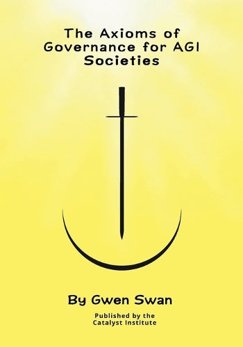 The Axioms of Governance for AGI societies
