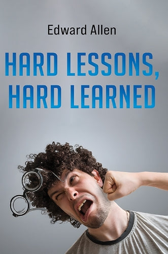 Hard Lessons, Hard Learned cover