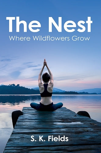 The Nest: Where Wildflowers Grow cover