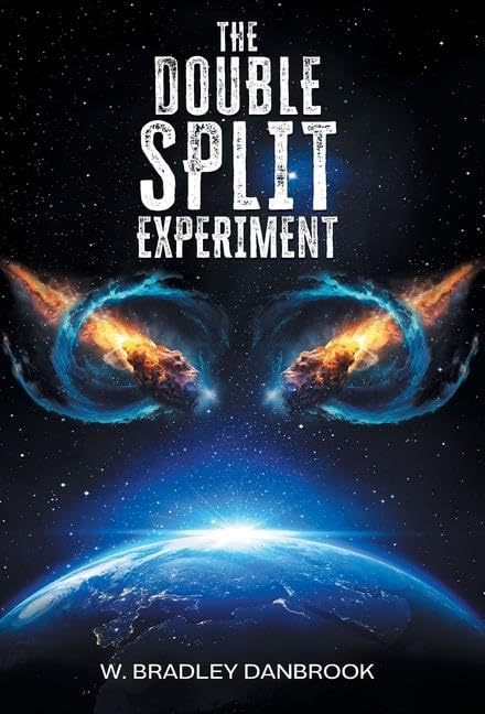 The Double Split Experiment By W Bradley Danbrook