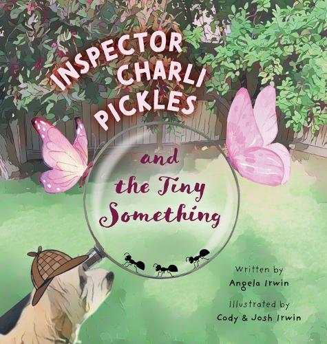 Inspector Charli Pickles and the Tiny Something cover