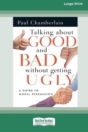 Talking About Good and Bad Without Getting Ugly