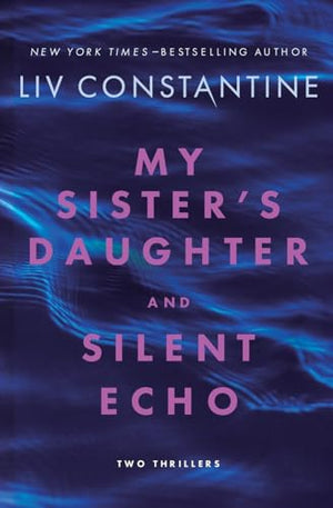My Sister's Daughter and Silent Echo