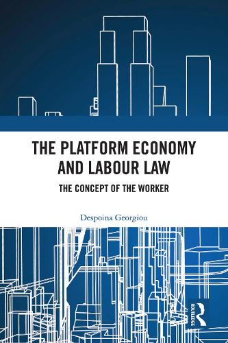 The Platform Economy and Labour Law
