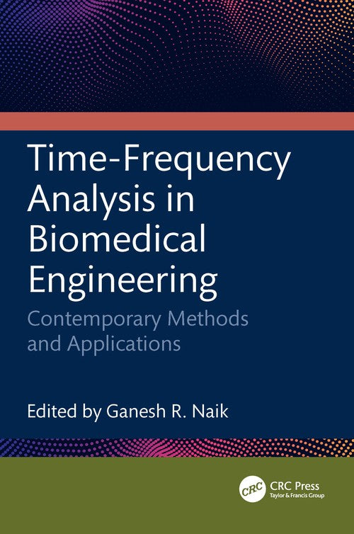 Time-Frequency Analysis in Biomedical Engineering
