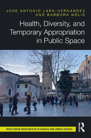 Health, Diversity, and Temporary Appropriation in Public Space