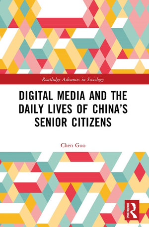 Digital Media and the Daily Lives of China’s Senior Citizens