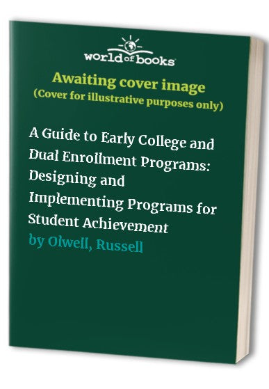 A Guide to Early College and Dual Enrollment Programs