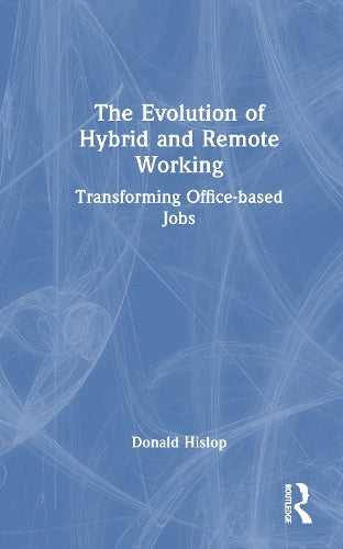 The Evolution of Hybrid and Remote Working cover