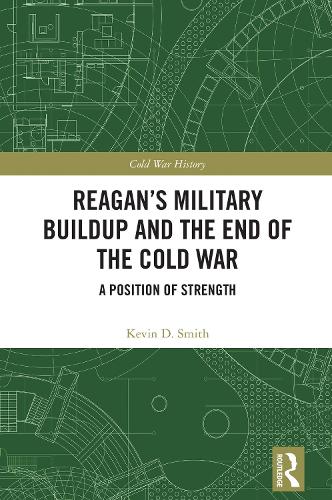 Reagan's Military Buildup and the End of the Cold War cover