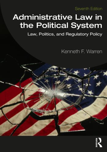 Administrative Law in the Political System: Law, Politics, and Regulat cover