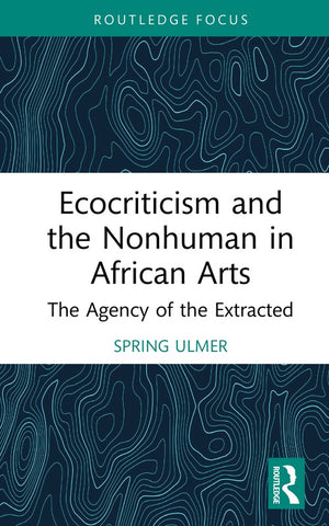 Ecocriticism and the Nonhuman in African Arts