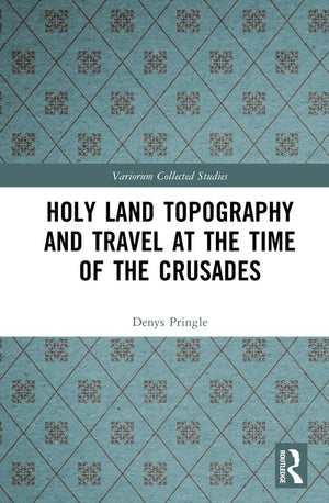 Holy Land Topography and Travel at the Time of the Crusades