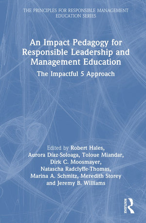 An Impact Pedagogy for Responsible Leadership and Management Education