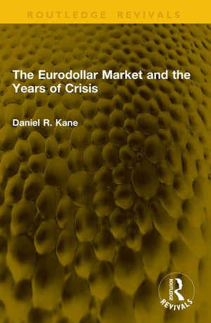The Eurodollar Market and the Years of Crisis