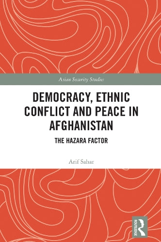 Democracy, Ethnic Conflict and Peace in Afghanistan cover