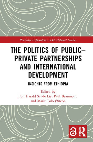 The Politics of Public-Private Partnerships and International Development