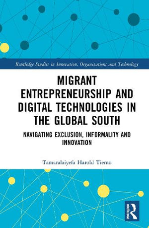 Migrant Entrepreneurship and Digital Technologies in the Global South