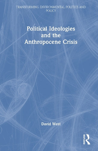 Political Ideologies and the Anthropocene Crisis