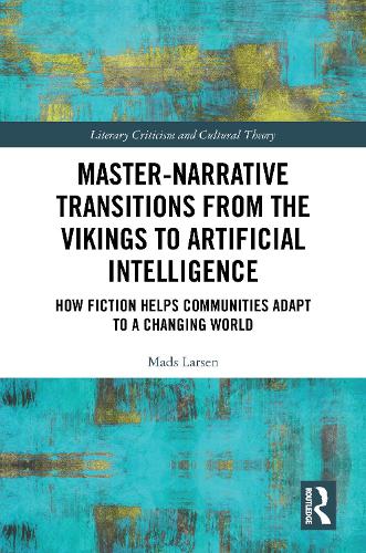 Master-Narrative Transitions from the Vikings to Artificial Intelligen cover