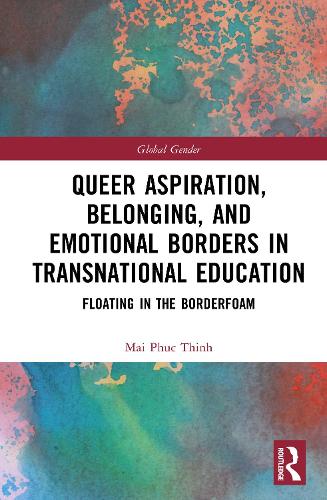Queer Aspiration, Belonging, and Emotional Borders in Transnational Ed cover