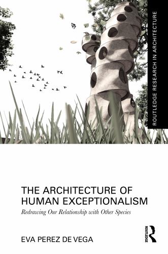 The Architecture of Human Exceptionalism cover