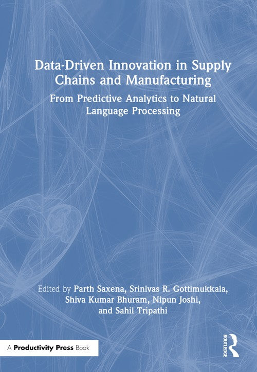 Data-Driven Innovation in Supply Chains and Manufacturing: From Predic cover
