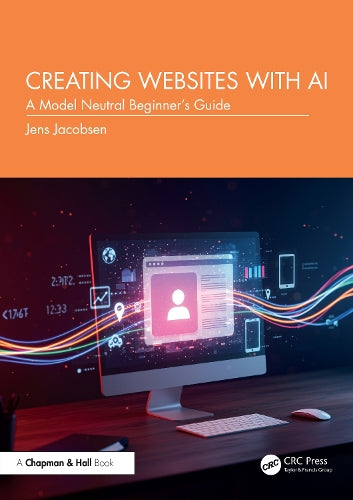 Creating Websites with AI: A Model Neutral Beginner's Guide cover