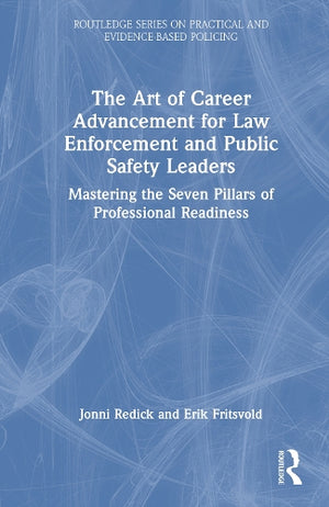 The Art of Career Advancement for Law Enforcement and Public Safety Leaders
