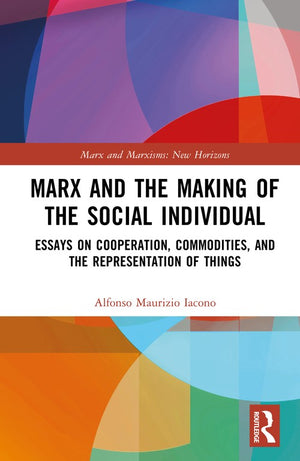 Marx and the Making of the Social Individual