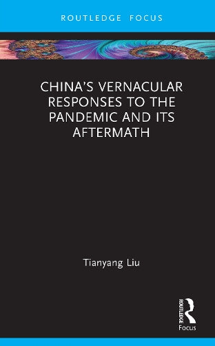 China’s Vernacular Responses to the Pandemic and Its Aftermath cover