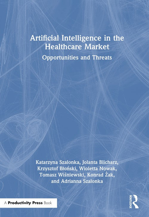 Artificial Intelligence in the Healthcare Market: Opportunities and Th cover