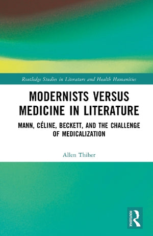 Modernists versus Medicine in Literature