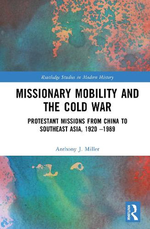 Missionary Mobility and the Cold War